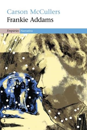 FRANKIE ADDAMS (NARRATIVA 337) | 9788497872799 | MCCULLERS, CARSON | Llibreria La Gralla | Librería online de Granollers