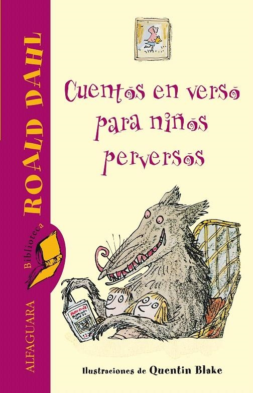 CUENTOS EN VERSO PARA NIÑOS PERVERSOS | 9788420472386 | DAHL, ROALD; BLAKE, QUENTIN | Llibreria La Gralla | Llibreria online de Granollers