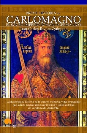 BREVE HISTORIA DE CARLOMAGNO | 9788497635493 | RIVERA QUINTANA, JUAN CARLOS | Llibreria La Gralla | Librería online de Granollers