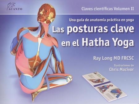 POSTURAS CLAVE EN EL HATHA YOGA, LAS | 9788495376848 | LONG, RAY | Llibreria La Gralla | Llibreria online de Granollers