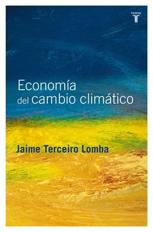 ECONOMIA DEL CAMBIO CLIMATICO | 9788430607563 | TERCEIRO LOMBA, JAIME | Llibreria La Gralla | Llibreria online de Granollers