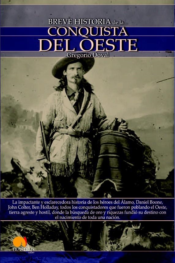 BREVE HISTORIA DE LA CONQUISTA DEL OESTE | 9788497635714 | DOVAL, GREGORIO | Llibreria La Gralla | Librería online de Granollers