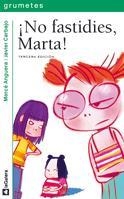 NO FASTIDIES MARTA (GRUMETES VERDE 83) | 9788424630836 | ANGUERA, MERCE | Llibreria La Gralla | Librería online de Granollers