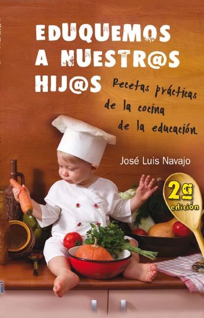 EDUQUEMOS A NUESTR@S HIJ@S | 9788493636845 | NAVAJO, JOSE LUIS | Llibreria La Gralla | Librería online de Granollers