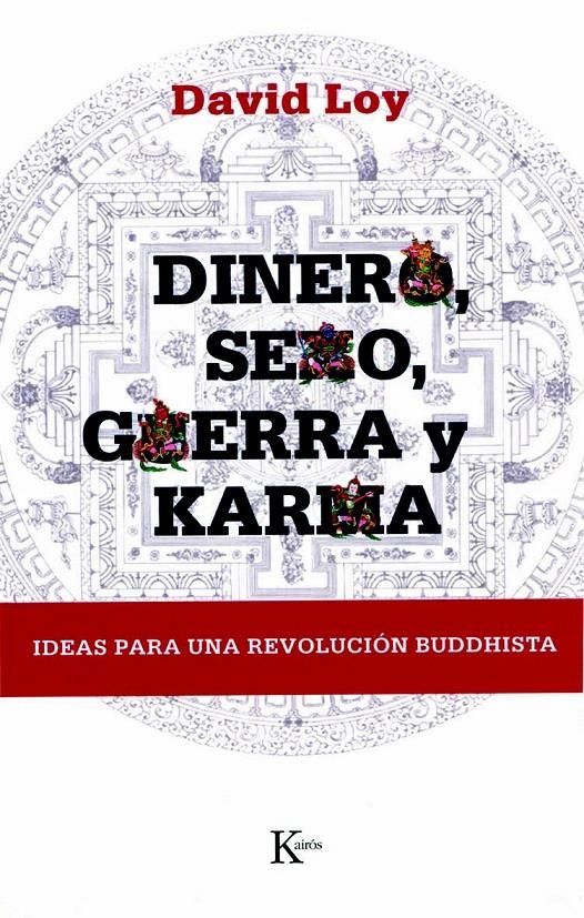 DINERO SEXO GUERRA Y KARMA | 9788472456907 | LOY, DAVID | Llibreria La Gralla | Librería online de Granollers