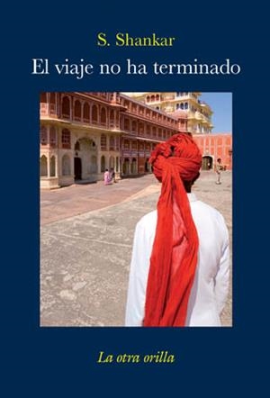 VIAJE NO HA TERMINADO, EL | 9788492451210 | SHANKAR, S. | Llibreria La Gralla | Llibreria online de Granollers
