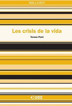 CRISIS DE LA VIDA, LES (VULL SABER,92) | 9788497887595 | PONT, TERESA | Llibreria La Gralla | Librería online de Granollers