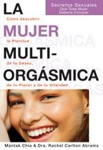 MUJER MULTIORGASMICA, LA | 9788495973351 | CHIA, MANTAK / ABRAMS, RACHEL CARLTON | Llibreria La Gralla | Llibreria online de Granollers