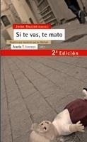 SI TE VAS TE MATO (ANTRAZYT 267) | 9788498880618 | GALLEGO, JUANA | Llibreria La Gralla | Llibreria online de Granollers