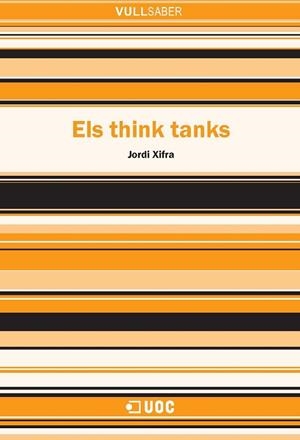 THINK TANKS (VULL SABER,100) | 9788497887830 | XIFRA, JORDI | Llibreria La Gralla | Librería online de Granollers