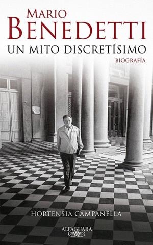 MARIO BENEDETTI. UN MITO DISCRETISIMO | 9788420422497 | CAMPANELLA, HORTENSIA | Llibreria La Gralla | Llibreria online de Granollers