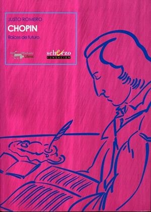 CHOPIN. RAICES DE FUTURO | 9788477744450 | ROMERO, JUSTO | Llibreria La Gralla | Librería online de Granollers