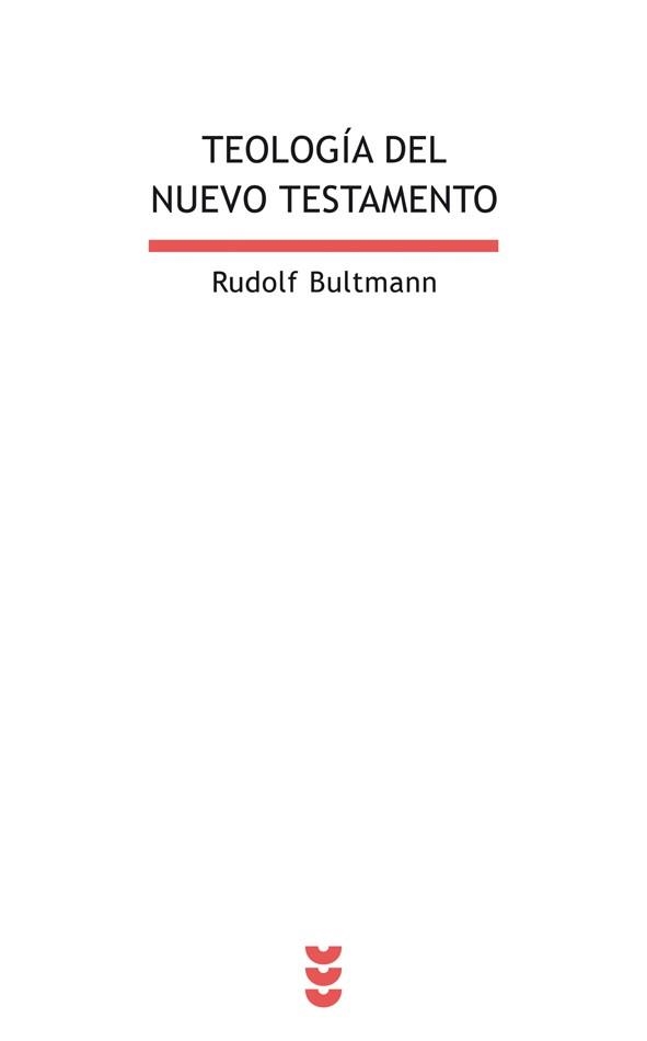 TEOLOGIA DEL NUEVO TESTAMENTO | 9788430108336 | BULTMANN. RUDOLF | Llibreria La Gralla | Librería online de Granollers