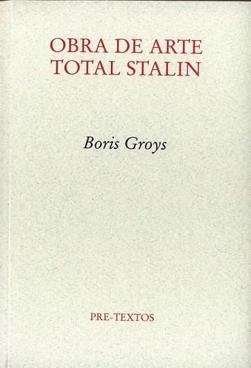OBRA DE ARTE TOTAL STALIN (PRETEXTOS, 966) | 9788481919257 | GROYS, BORIS | Llibreria La Gralla | Llibreria online de Granollers