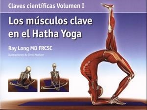MUSCULOS CLAVE EN EL HATHA YOGA, LOS | 9788495376800 | LONG, RAY | Llibreria La Gralla | Librería online de Granollers