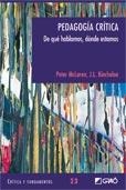 PEDAGOGIA CRITICA. DE QUE HABLAMOS DONDE ESTAMOS | 9788478276738 | MC LAREN, PETER; KINCHELOE, J.L. (EDS) | Llibreria La Gralla | Librería online de Granollers