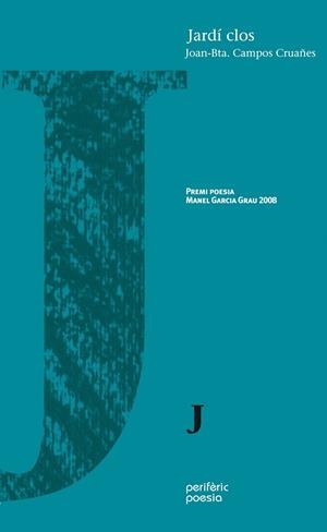 JARDI CLOS | 9788492435128 | CAMPOS CRUAÑES, JOAN BTA. | Llibreria La Gralla | Librería online de Granollers