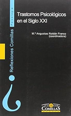 TRASTORNOS PSICOLOGICOS EN EL SIGLO XXI | 9788484682394 | ROLDAN, Mª ANGUSTIAS | Llibreria La Gralla | Llibreria online de Granollers