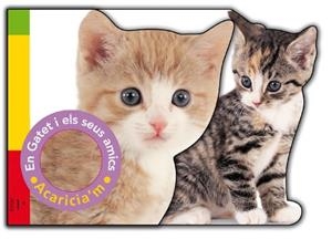 GATET I ELS SEUS AMICS, EN (ACARICIA'M) | 9788479423193 | PRIDDY, ROGER | Llibreria La Gralla | Llibreria online de Granollers