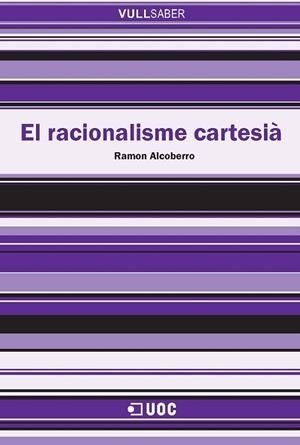 RACIONALISME CARTESIA, EL (VULL SABER,93) | 9788497887540 | ALCOBERRO, RAMON | Llibreria La Gralla | Librería online de Granollers