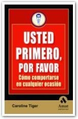 USTED PRIMERO POR FAVOR | 9788497353328 | TIGER, CAROLINE | Llibreria La Gralla | Librería online de Granollers