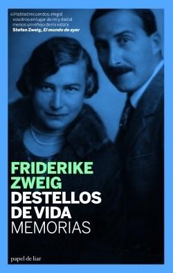 DESTELLOS DE VIDAS. MEMORIAS | 9788493667924 | ZWEIG, FRIDERIKE | Llibreria La Gralla | Librería online de Granollers