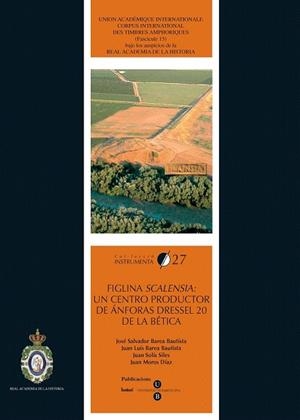 FIGLINA SCALENSIA. UN CENTRO PRODUCTOR DE ANFORAS | 9788447533107 | BAREA BAUTISTA; SOLIS SILES; MOROS DIAZ | Llibreria La Gralla | Llibreria online de Granollers