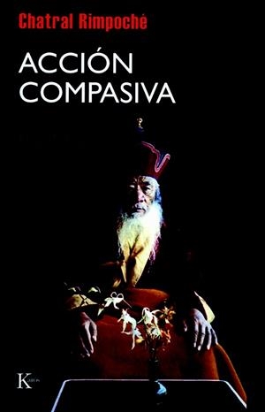 ACCION COMPASIVA | 9788472456976 | RIMPOCHE, CHATRAL | Llibreria La Gralla | Librería online de Granollers