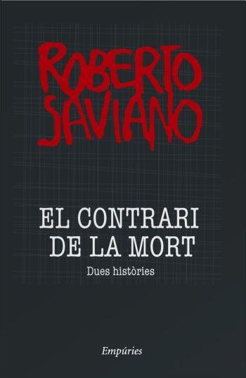 CONTRARI DE LA MORT, EL | 9788497874335 | SAVIANO, ROBERTO | Llibreria La Gralla | Llibreria online de Granollers