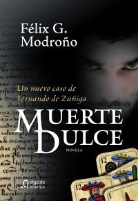 MUERTE DULCE | 9788498772067 | GONZÁLEZ MODROÑO, FÉLIX | Llibreria La Gralla | Librería online de Granollers