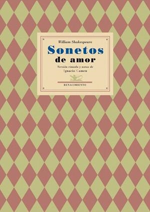 SONETOS DE AMOR. VERSIÓN RIMADA Y NOTAS DE IGNACIO GAMEN | 9788484724452 | SHAKESPEARE, WILLIAM | Llibreria La Gralla | Llibreria online de Granollers