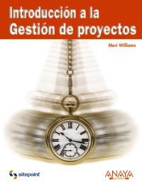 INTRODUCCION A LA GESTION DE PROYECTOS | 9788441525122 | WILLIAMS, MERI | Llibreria La Gralla | Librería online de Granollers