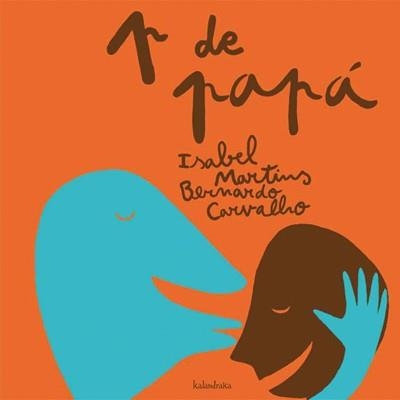 P DE PAPA | 9788496388178 | MARTINS,ISABEL / CARVALHO,BERNARDO | Llibreria La Gralla | Librería online de Granollers