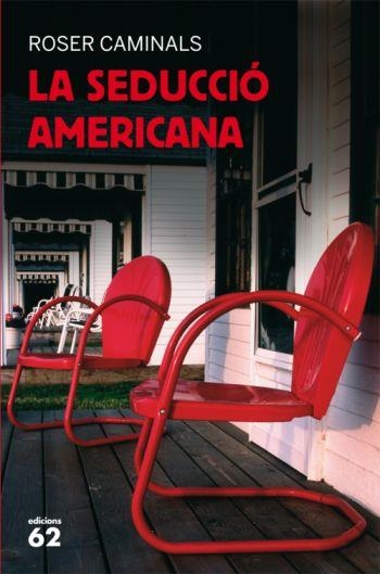 SEDUCCIO AMERICANA, LA | 9788429762877 | CAMINALS, ROSER | Llibreria La Gralla | Librería online de Granollers
