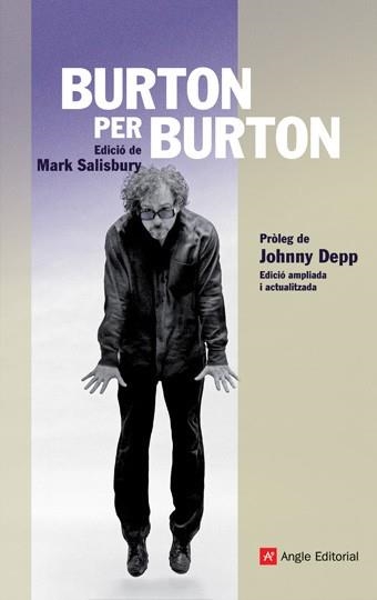 BURTON PER BURTON. EDICIO AMPLIADA I ACTUALITZADA | 9788496970496 | SALISBURY, MARK | Llibreria La Gralla | Llibreria online de Granollers