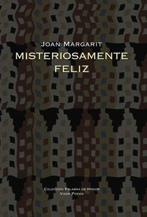 MISTERIOSAMENTE FELIZ | 9788498950151 | MARGARIT, JOAN | Llibreria La Gralla | Librería online de Granollers