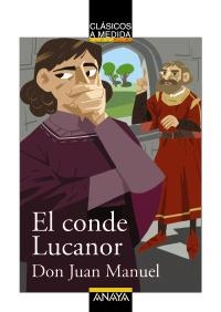 CONDE LUCANOR, EL (CLASICOS A MEDIDA) | 9788466777636 | DON JUAN MANUEL | Llibreria La Gralla | Llibreria online de Granollers