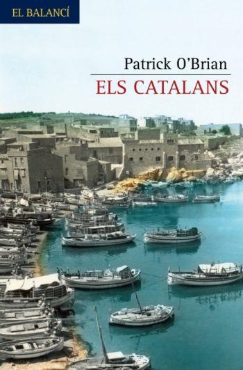 CATALANS, ELS (EL BALANCI, 612) | 9788429761948 | O'BRIAN, PATRICK | Llibreria La Gralla | Librería online de Granollers