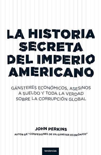 HISTORIA SECRETA DEL IMPERIO AMERICANO, LA | 9788493619466 | PERKINS, JOHN | Llibreria La Gralla | Llibreria online de Granollers