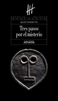 TRES PASOS POR EL MISTERIO (ESPACIO ABIERTO 139) | 9788466784382 | FERNÁNDEZ PAZ, AGUSTÍN | Llibreria La Gralla | Librería online de Granollers