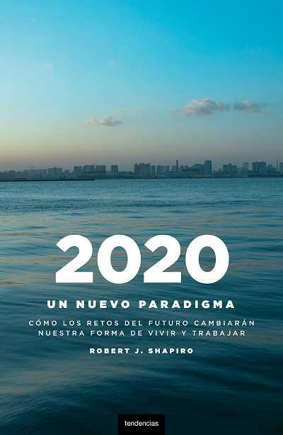 2020 UN NUEVO PARADIGMA | 9788493619473 | SHAPIRO, ROBERT J. | Llibreria La Gralla | Llibreria online de Granollers
