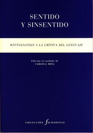 SENTIDO Y SINSENTIDO. WITTGENSTEIN Y LA CRITICA DEL LENGUAJE | 9788481919363 | MOYA,CARLOS J. | Llibreria La Gralla | Llibreria online de Granollers