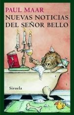 NUEVAS NOTICIAS DEL SEÑOR BELLO | 9788498412666 | MAAR, PAUL | Llibreria La Gralla | Librería online de Granollers