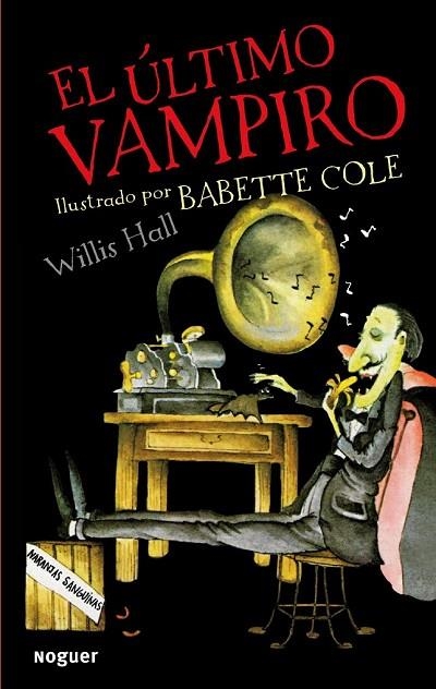 ULTIMO VAMPIRO, EL | 9788427900851 | HALL, WILLIS; COLE, BABETTE | Llibreria La Gralla | Librería online de Granollers