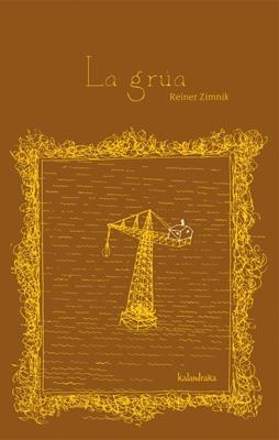GRUA, LA | 9788496388970 | ZIMNIK, REINER | Llibreria La Gralla | Llibreria online de Granollers