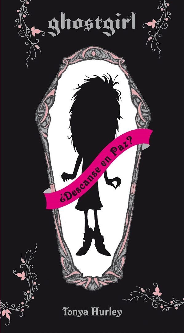 GHOSTGIRL 1. DESCANSE EN PAZ | 9788420422824 | HURLEY, TONYA | Llibreria La Gralla | Librería online de Granollers