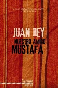 NUESTRO AMIGO MUSTAFA | 9788498771985 | REY FUENTES, JUAN | Llibreria La Gralla | Librería online de Granollers