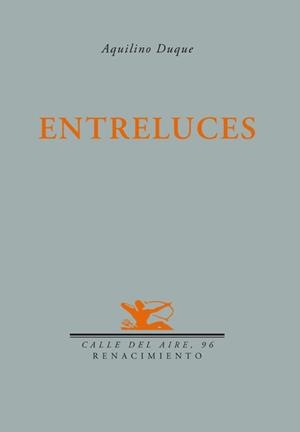 ENTRELUCES | 9788484724445 | DUQUE, AQUILINO | Llibreria La Gralla | Librería online de Granollers
