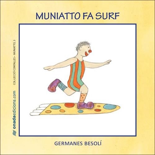 MUNNIATTO FA SURF | 9788496623385 | GERMANES BESOLÍ | Llibreria La Gralla | Llibreria online de Granollers