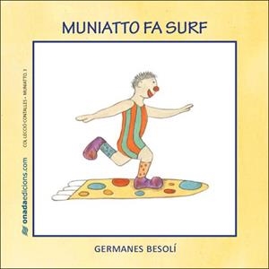 MUNNIATTO FA SURF | 9788496623385 | GERMANES BESOLÍ | Llibreria La Gralla | Librería online de Granollers